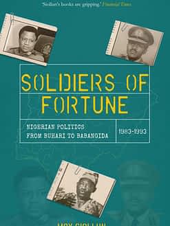 Soldiers of Fortune by Max Siollun