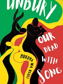 Unbury Our Dead With Song