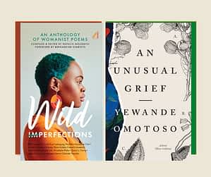 Wild Imperfections and An Unusual Grief